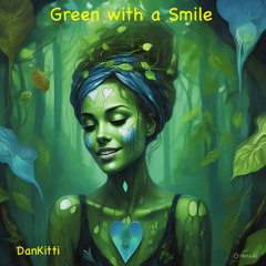 Green with a Smile (DanKitti)