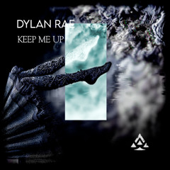 Dylan Rae - Keep Me Up