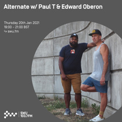 Alternate w/ Paul T & Edward Oberon 20TH MAY 2021