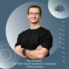 Folge 99 - Turnkiste - Der FIBO-Award-Gewinner im Gespräch - Startup Special