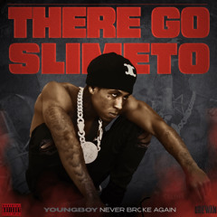 NBA Youngboy - There Go Slimeto (NEW LEAK 2022)