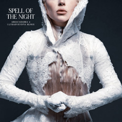 SPELL OF THE NIGHT (Abracadabra x Ultradystopia Remix)