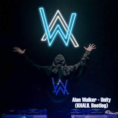 Alan Walker - Unity 2022 (KHALIL Bootleg)