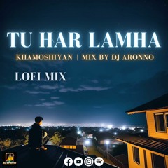 Tu Har Lamha lofi mix