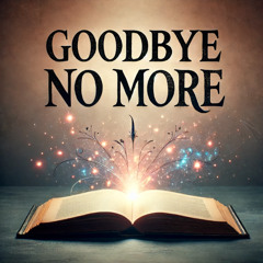 Goodbye No More