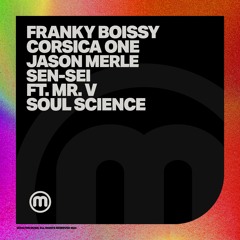 Franky Boissy, Corsica One, Jason Merle, Sen-Sei ft. Mr. V - Soul Science (Dub)