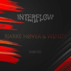Interflow | Bjarke Høver & Wendy // October 2023