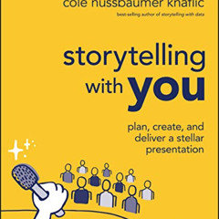 [READ] EPUB 📂 Storytelling with You: Plan, Create, and Deliver a Stellar Presentatio