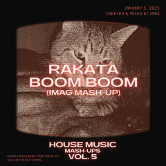 Rakata Boom Boom (IMAG mash up)