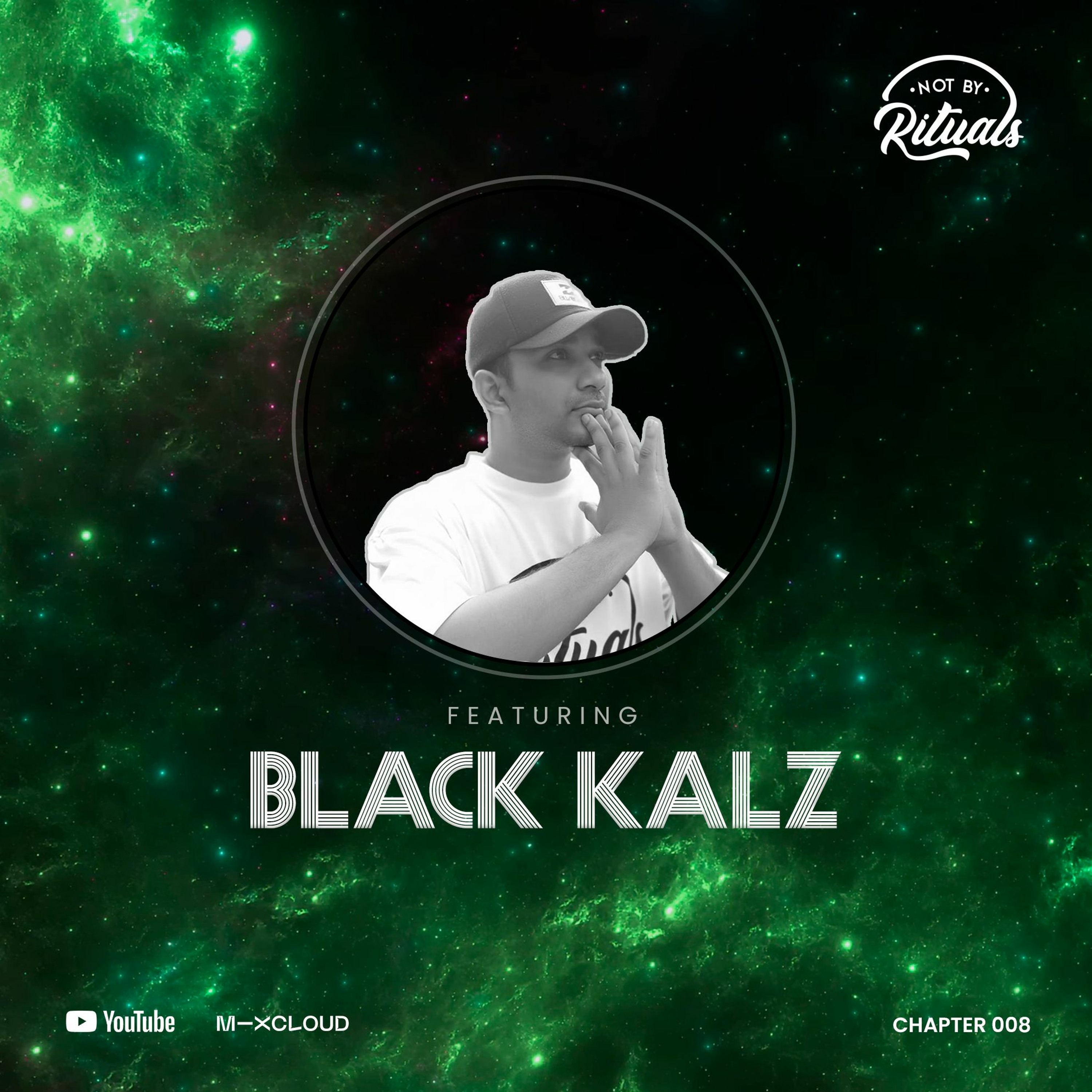 Black Kalz is Not by Rituals | Chapter 008 | 2022 Year Mix episode artwork