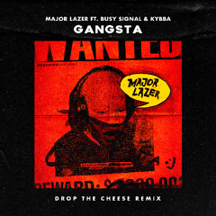 GANGSTA (Drop The Cheese Remix)