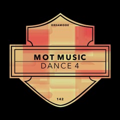 Mot Music - Dance 4 EP [DRM142]