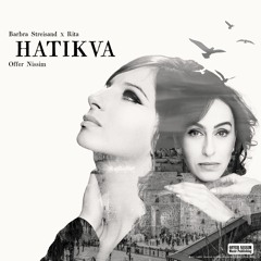 HATIKVA - Barbra Streisand X Rita - Offer Nissim