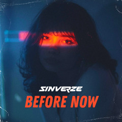 Sinverze - Before Now (Free Release)