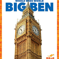 [VIEW] KINDLE 📫 Big Ben (Pogo Books: Whole Wide World) by  Kristine Spanier &  MLIS