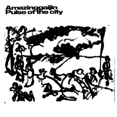 Amazinggaijin - Pulse of the city [ACEN071] (PREVIEWS)