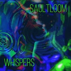 FREE DOWNLOAD: Saultloom - Whispers (Original Mix)