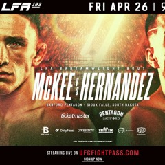 〖LIVE〗 LFA 182: McKee vs. Hernandez | MMA Event «STREAMING»