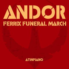 Andor: Ferrix Funeral March (Piano Version)