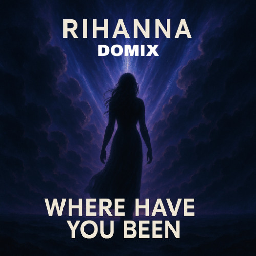 Where have you been (Rihanna) - DOMIX Remix [Extended Intro]