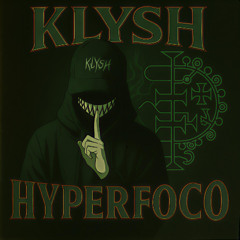 HYPERFOCO (Prod. Klysh)