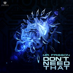 Don't Need That (Original Mix)| Out on Frenquency Squad Records