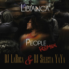 Libianca - People (DJ LaRoca & Selekta YaYa Kiz Remix)
