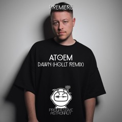 PREMIERE: ATOEM - Dawn (Hollt Remix) [Radikon]