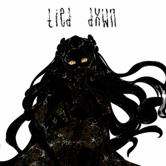 TIED DXWN (ft. MVRTYR & Jxne)