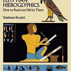 ACCESS EPUB KINDLE PDF EBOOK Egyptian Hieroglyphics: How to Read and Write Them by  S