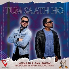 Tum Saath Ho - Veekash Sahadeo x Anil Bheem x Maha Productions