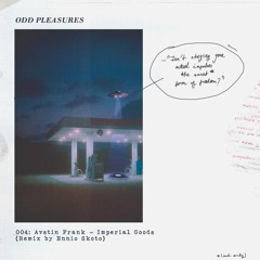 Avstin Frank - Imperial Goods (Ennio Skoto Aerial Remix) [Odd Pleasures]