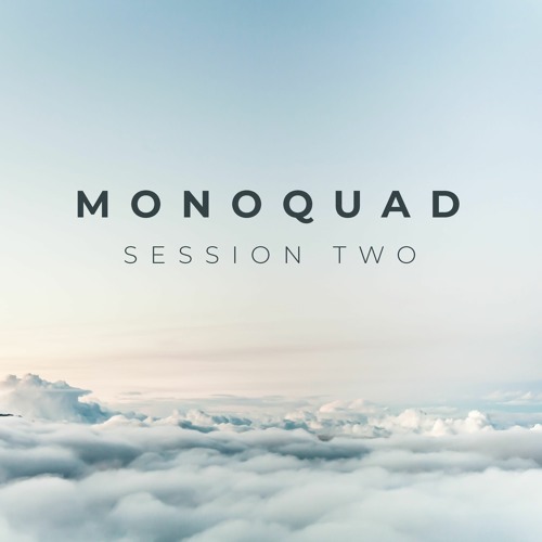 Monoquad - Sessions Two // Free Download