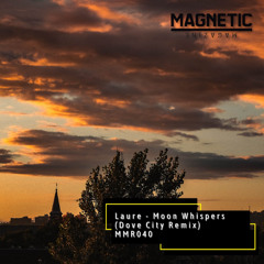 Support | Laure - Moon Whisper (Dove City Remix) [Magnetic Magazine Recordings]