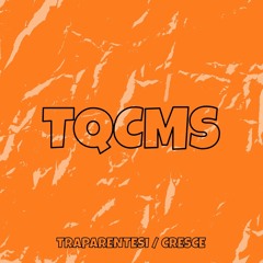 TQCMS (prod. cresce)