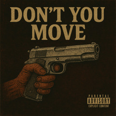 Don't you move (PROD. RULZ ON)