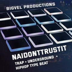 naIDontTrustIt | Trap + Undergound + Hip Hop Type Instrumental