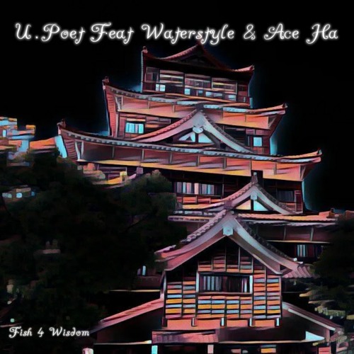 Fish For Wisdom feat Waterstyle {Produced by Ace Ha}