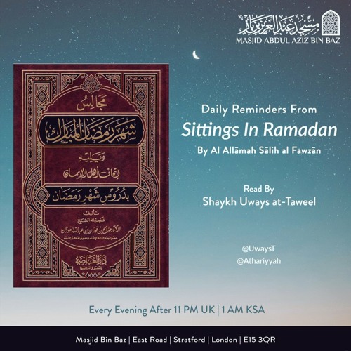 10 - Sittings in Ramadan-The Warning of Following the Footsteps of Shaytan- Shaykh Uways at-Taweel
