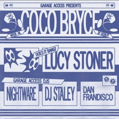 Lucy Stoner live @ Garage Access presents Coco Bryce