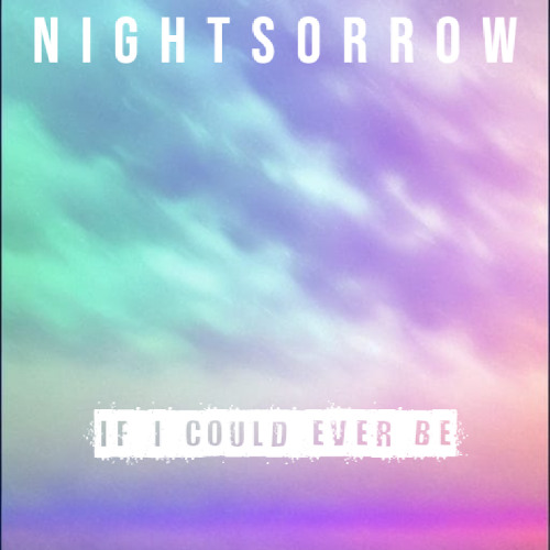 If I could ever be (Single)