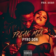 Freak Mix- Malie, RajahWild, Armanii, 450, Nigy Boy, Mafi, Najeerii, Jada Kingdom (Feb. 12,2025)
