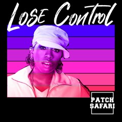 Missy Elliott - Lose Control (PATCH SAFARI Remix)