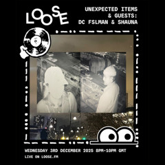 Unexpected Items & guests: DC FSLMan & Shauna - 3 Dec 25