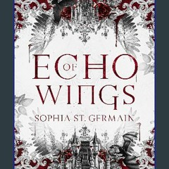 [READ] 📚 Echo of Wings (Echo Series Book 1) Full Pdf