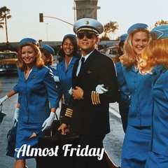 Almost Friday Vol. 1