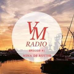 VM Radio Show #91 - Nina de Ruiter