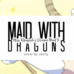Maid With Dragons • english ver. by Jenny & discord server (Miss Kobayashi's Dragon Maid S ED)