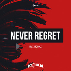 Never Regret (Original Mix) [feat. Nolz]