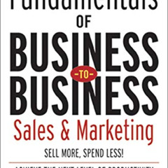 [Download] EBOOK 📤 The Fundamentals of Business-to-Business Sales & Marketing by  Jo